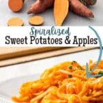 Spiralized sweet potatoes and apples cooked in butter on a plate with text overlay.